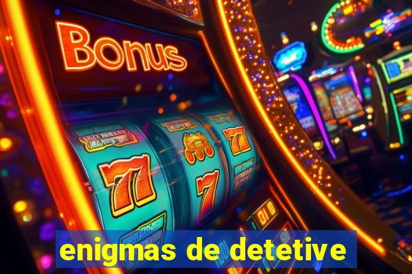 enigmas de detetive